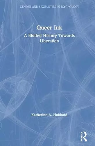 Queer Ink: A Blotted History Towards Liberation cover