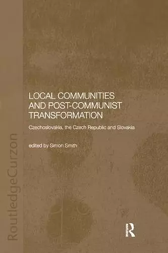 Local Communities and Post-Communist Transformation cover