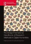 Routledge International Handbook of Research Methods in Digital Humanities cover