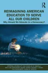 Reimagining American Education to Serve All Our Children cover