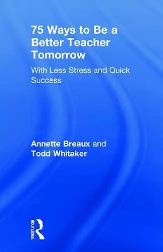 75 Ways to Be a Better Teacher Tomorrow cover