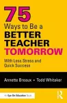 75 Ways to Be a Better Teacher Tomorrow cover