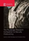 The Routledge Research Companion to Security Outsourcing cover