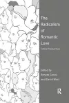 The Radicalism of Romantic Love cover