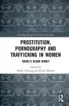 Prostitution, Pornography and Trafficking in Women cover