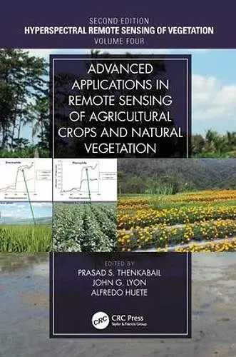 Advanced Applications in Remote Sensing of Agricultural Crops and Natural Vegetation cover