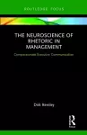 The Neuroscience of Rhetoric in Management cover