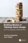 Building Blocks of Tabletop Game Design cover