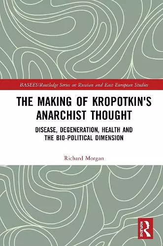 The Making of Kropotkin's Anarchist Thought cover