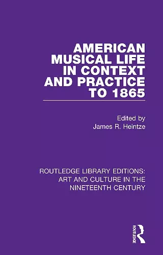 American Musical Life in Context and Practice to 1865 cover