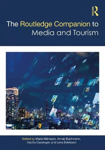 The Routledge Companion to Media and Tourism cover