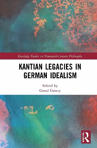 Kantian Legacies in German Idealism cover