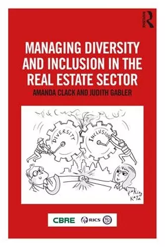 Managing Diversity and Inclusion in the Real Estate Sector cover