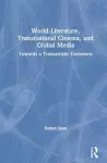 World Literature, Transnational Cinema, and Global Media cover