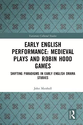 Early English Performance: Medieval Plays and Robin Hood Games cover