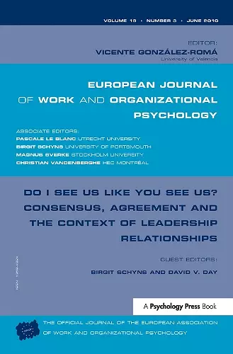 Do I See Us Like You See Us? Consensus, Agreement, and the Context of Leadership Relationships cover