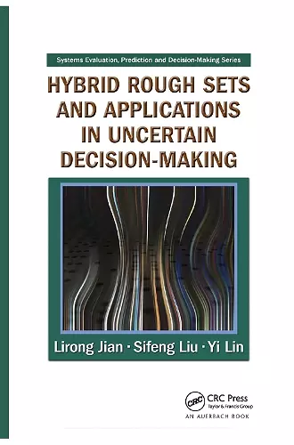 Hybrid Rough Sets and Applications in Uncertain Decision-Making cover