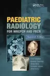 Paediatric Radiology for MRCPCH and FRCR, Second Edition cover