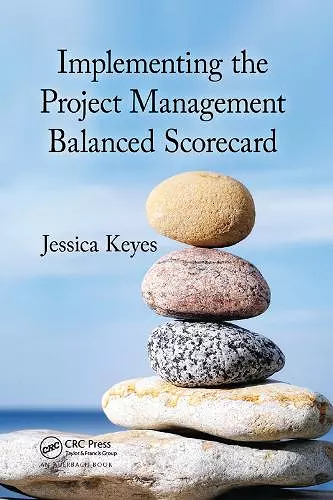 Implementing the Project Management Balanced Scorecard cover