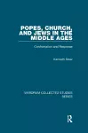 Popes, Church, and Jews in the Middle Ages cover