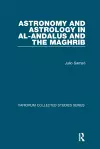 Astronomy and Astrology in al-Andalus and the Maghrib cover