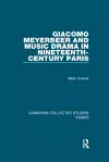 Giacomo Meyerbeer and Music Drama in Nineteenth-Century Paris cover