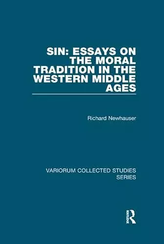 Sin: Essays on the Moral Tradition in the Western Middle Ages cover