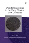Dissident Identities in the Early Modern Low Countries cover