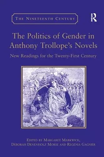 The Politics of Gender in Anthony Trollope's Novels cover