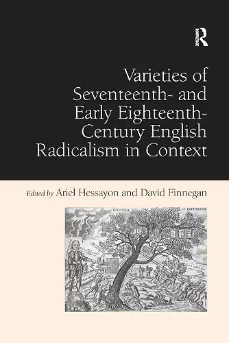 Varieties of Seventeenth- and Early Eighteenth-Century English Radicalism in Context cover