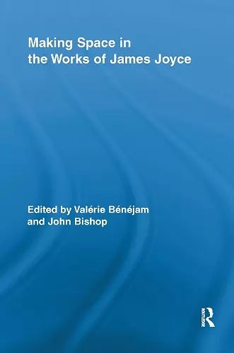 Making Space in the Works of James Joyce cover