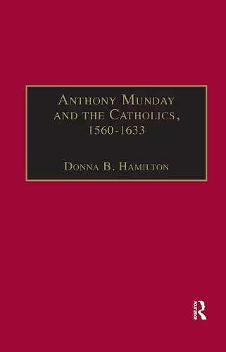 Anthony Munday and the Catholics, 1560–1633 cover