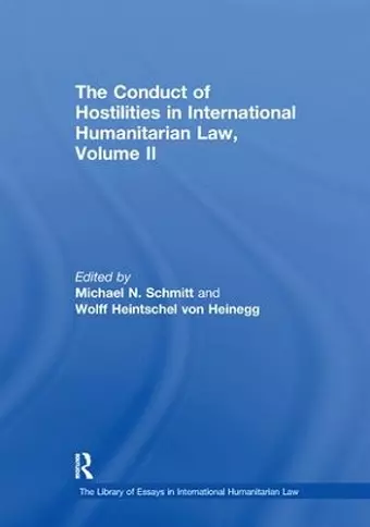 The Conduct of Hostilities in International Humanitarian Law, Volume II cover