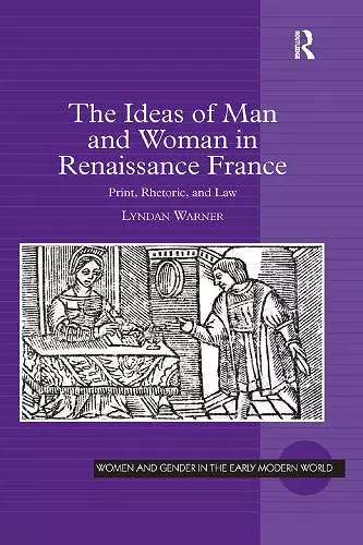 The Ideas of Man and Woman in Renaissance France cover