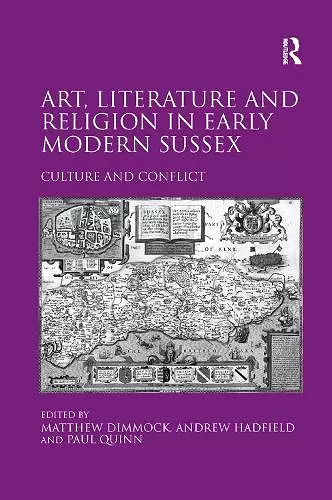 Art, Literature and Religion in Early Modern Sussex cover