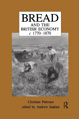 Bread and the British Economy, 1770–1870 cover