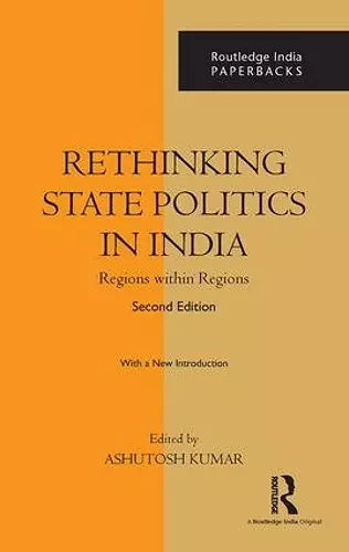 Rethinking State Politics in India cover