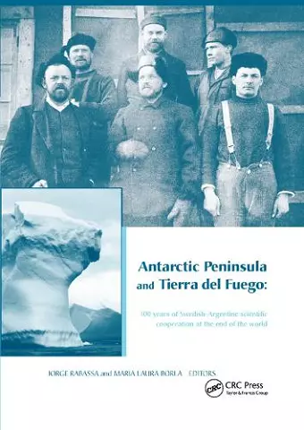 Antarctic Peninsula & Tierra del Fuego: 100 years of Swedish-Argentine scientific cooperation at the end of the world cover