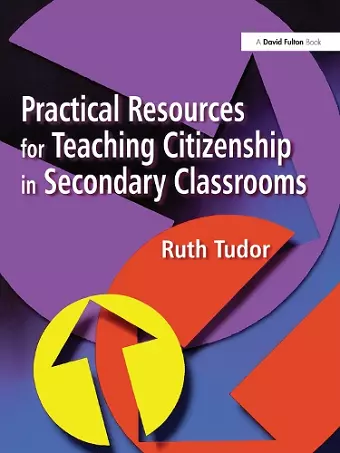 Practical Resources for Teaching Citizenship in Secondary Classrooms cover