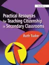 Practical Resources for Teaching Citizenship in Secondary Classrooms cover