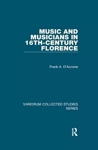 Music and Musicians in 16th-Century Florence cover