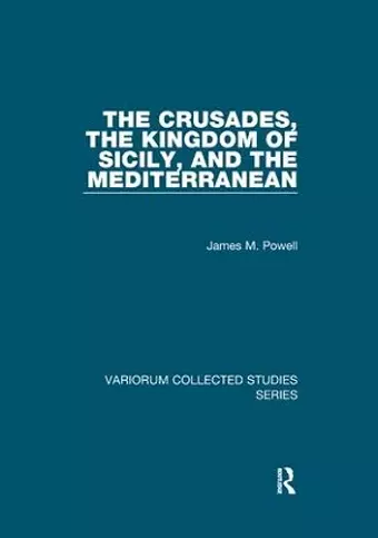 The Crusades, The Kingdom of Sicily, and the Mediterranean cover