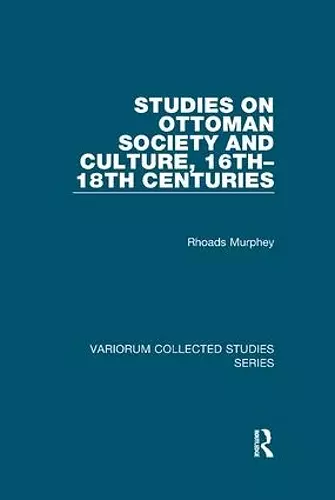 Studies on Ottoman Society and Culture, 16th–18th Centuries cover