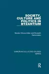 Society, Culture and Politics in Byzantium cover