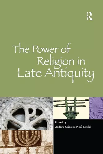 The Power of Religion in Late Antiquity cover