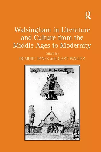 Walsingham in Literature and Culture from the Middle Ages to Modernity cover