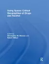 Using Space: Critical Geographies of Drugs and Alcohol cover