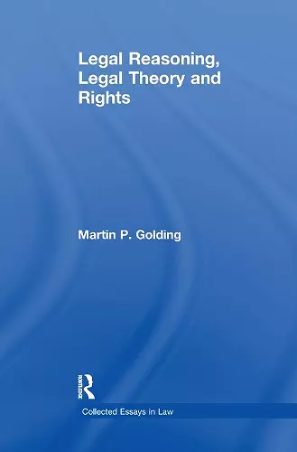 Legal Reasoning, Legal Theory and Rights cover