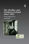 The Thriller and Northern Ireland since 1969 cover