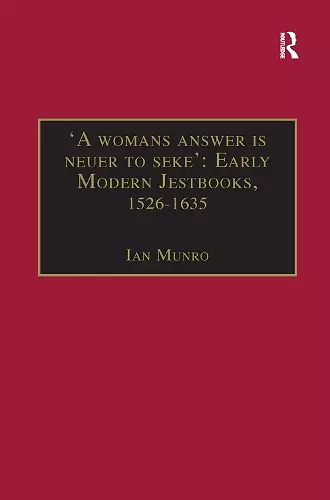 'A womans answer is neuer to seke': Early Modern Jestbooks, 1526–1635 cover